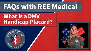 REE Medical FAQs “What is a DMV Handicap Placard” [upl. by Joelie226]