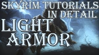 Skyrim Tutorials  Light Armor in Detail [upl. by Meeki]