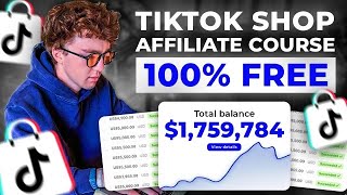 Full TikTok Shop Affiliate Course 100 FREE [upl. by Essilec204]