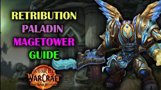 Retribution Paladin Magetower  Guide  The War Within Season 1 1102 [upl. by Akere]