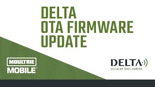 Moultrie Mobile DELTA Firmware Update [upl. by Jacey]