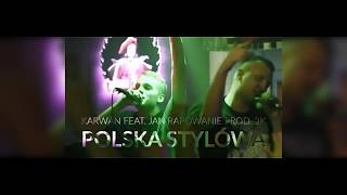 KARWAN FEAT JAN RAPOWANIE PROD 2K  POLSKA STYLOWA [upl. by Asilem98]