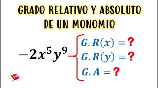 GRADO RELATIVO Y ABSOLUTO DE UN MONOMIO  Definición y ejemplos [upl. by Cline]