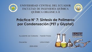 Práctica 7  Síntesis de Polímeros por Condensación PET y Glyptal  FIQUCE [upl. by Vento]