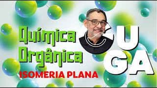 ISOMERIA PLANA AULA 10 QUÍMICA ORGÂNICA [upl. by Schlicher]