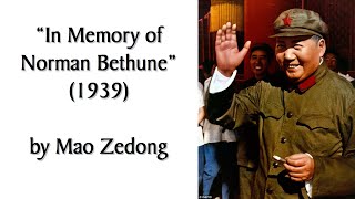 quotIn Memory of Norman Bethunequot 1939 by Mao Zedong Humanread Marxist Audiobook  Discussion [upl. by Neehahs]