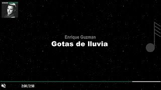 Enrique Guzmán  Gotas de lluvia  LETRA [upl. by Nosnev]