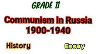 Grade 11 Communism in Russia 19001940 Essay  History [upl. by Janot]