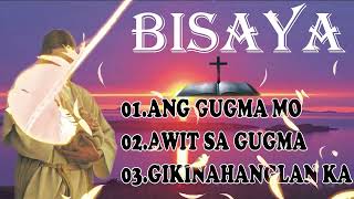 BISAYA CHRISTIAN SONGS PLAYLIST  BISAYA WORSHIP SONGS  PRAISE SONGS PLAYLIST [upl. by Aical]