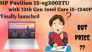 HP Pavilion 15eg2002TU with 12th Gen Intel Core i51240P available to purchase 🤔🤔 [upl. by Nisse]