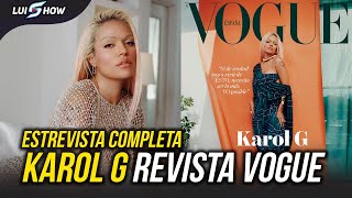 ENTREVISTA COMPLETA DE KAROL G PARA LA REVISTA VOGUE [upl. by Oemac]