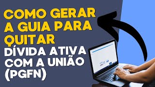 Como quitar dívida ativa da União com a Procuradoria da Fazenda Nacional  Contábil Play [upl. by Relyk]