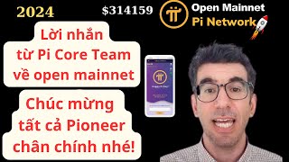 Pi Network  Lời nhắn từ PiCoreTeam về open mainnet chúc mừng pioneers [upl. by Llig]