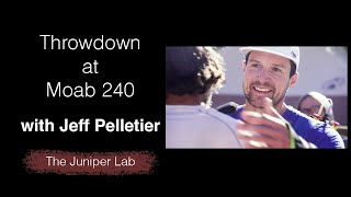 A true ultra finish at Moab 240 with Jeff Pelletier  The Juniper Lab [upl. by Aland]