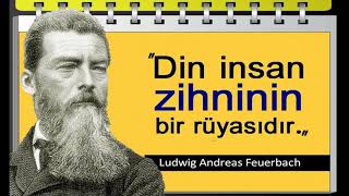 Sadece düşünen insan özgürdür  Ludwig Andreas Feuerbach  Sözleri [upl. by Irik]