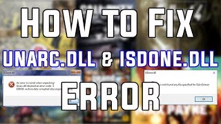 How to Fix Unarcdll and ISDONEdll errorwithout any downloads [upl. by Lanuk]