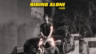 FADI  RIDING ALONE Official Audio [upl. by Kopp308]