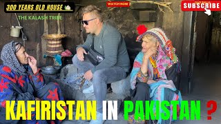 PAKISTAN MEIN KAFIRISTAN  😱🤔VLOG 🤷‍♂️🇵🇰 3 Hundred years old house in Kalash valley [upl. by Dalila]