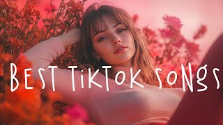 Best tiktok songs 2025 🌺 Tiktok viral songs 🌺 Trending tiktok songs 2024 [upl. by Zurkow]