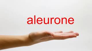 How to Pronounce aleurone  American English [upl. by Adnowat]