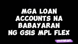 LOAN BUYOUTS SA GSIS MPL FLEX [upl. by Meer]