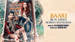 Baari Remix  Bilal Saeed and Momina Mustehsan  DJ Shadow Dubai  Uchiyaan Dewaraan  2020 [upl. by Reivad]