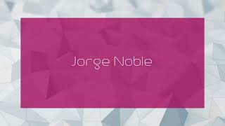 Jorge Noble  appearance [upl. by Camfort]