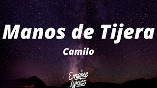 Camilo  Manos de Tijera LetraLyrics [upl. by Innej744]