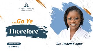 Go Ye Therefore – Sis Rehema Jane  Friday Vespers  Lavington SDA Worship Experience [upl. by Ainesej]