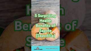 5 Surprising Health Benefits of Sapote Sapodilla  carecrash [upl. by Annyrb150]