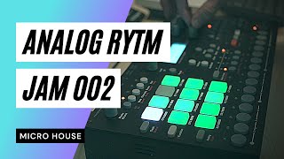 Analog Rytm Only  Jam 002  Micro House [upl. by Eentirb945]