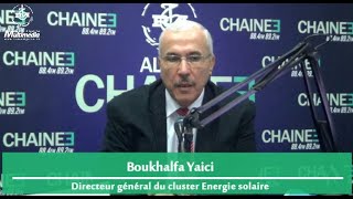 Boukhalfa Yaïci directeur général du Cluster Energie Solaire [upl. by Luby]