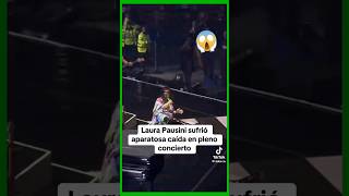 🤯¡SOPAS laurapausini se CAYÓ en PLENO CONCIERTO😱 paloddinworld Amsorry35 [upl. by Ayekel]