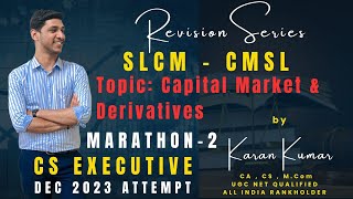 CMSLSLCM Capital Market and Derivatives  CS EXECUTIVE  DEC 2023  KARAN KUMAR cs student [upl. by Tallbot711]