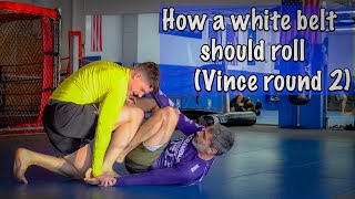 How a White belt should Roll Vince Round 2 [upl. by Arleyne925]