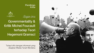 Governmentality dan Kritik Michel Foucault terhadap Teori Hegemoni  Seri Pemikiran Kritis 5 [upl. by Fonzie]