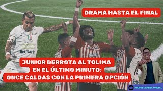 🚨 DRAMA HASTA EL FINAL JUNIOR VENCE AL TOLIMA EN LA ÚLTIMA ONCE CALDAS CON LA PRIMERA OPCIÓN [upl. by Kolivas]