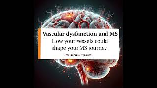 084 Vascular dysfunction and Multiple Sclerosis How Your vessels Could Shape Your MS Journey [upl. by Ellehcsor]