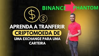 Tranferir criptomoeda da BINANCE para a carteira Phantom SOLANA [upl. by Salmon]