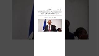 Rétablir la sécurité et l’espoir en Haïti  Le défi crucial du nouveau Premier ministre [upl. by Ertnom803]