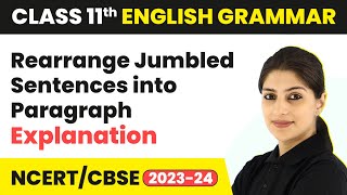 Rearrange Jumbled Sentences into Paragraph  Explanation  Class 11 English Grammar 202324 [upl. by Anrat]