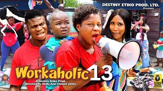 WORKAHOLIC 13  DESTINY ETIKO EBUBE OBIO ZICSALOMA 2023 Latest Nigerian Nollywood Movie [upl. by Ahsenot706]