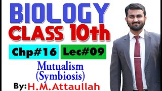 Mutualism  Symbiosis smart syllabus ALP Chapter  16  Biology Class 10th  Lec9 [upl. by Olga]