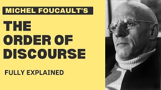 Michel Foucault The Order of Discourse  Summary Explained [upl. by Irrok545]