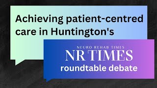 Achieving patientcentred care in Huntingtons [upl. by Ahsitniuq392]