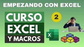 Parte 2 del Curso Completo de Excel y Macros Empezando a Trabajar con Excel [upl. by Suiram]