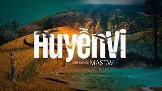 HUYỀN VI  MASEW  OFFICIAL MUSIC VIDEO [upl. by Cyrillus]