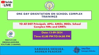 One Day orientation on School Complex trainings [upl. by Rebmat732]