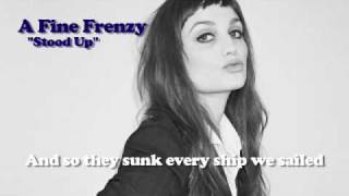 A Fine Frenzy  Stood Up Lyrics Video [upl. by Richman47]