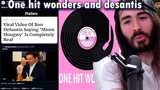 moistcr1tikal reacts to ONE HIT WONDERS AND DESANTIS [upl. by Ahsenor443]